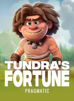 Tundra's Fortune